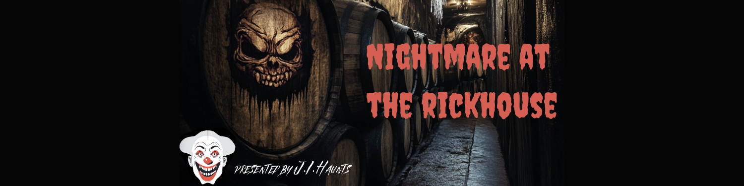 Nightmare at the Rickhouse